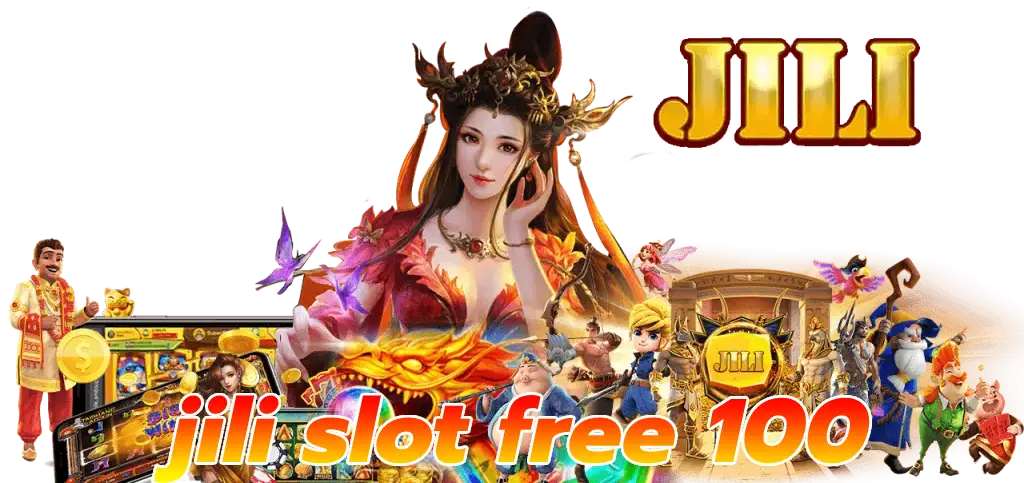 jili slot free 100